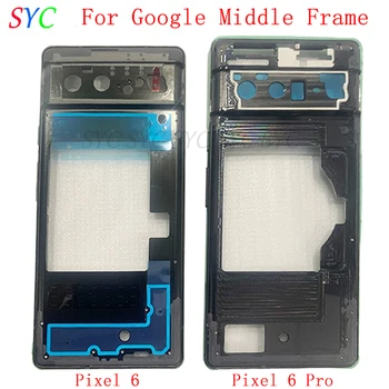 Корпус средней рамки ЖК-панель безеля для телефона Google Pixel 6 Pro Запчасти для ремонта металлической ЖК-рамки